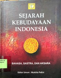 Sejarah Kebudayaan Indonesia : bahasa sastra dan aksara