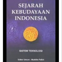 Sejarah Kebudayaan Indonesia : sistem teknologi