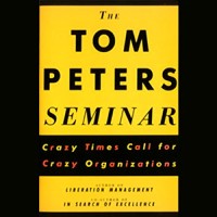 Tom peters seminar : zaman edan membutuhkan organisasin edan